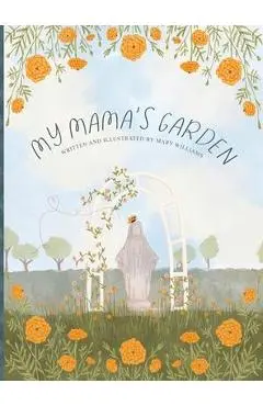 My Mama's Garden - Mary R. Williams
