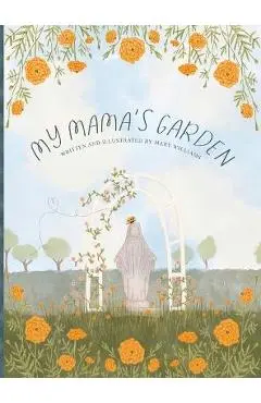 My Mama's Garden - Mary R. Williams