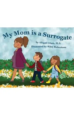 My Mom is a Surrogate - Abigail Glass