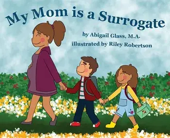 My Mom is a Surrogate, Hardcover/Abigail Glass