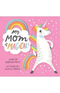 My Mom Is Magical