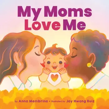My Moms Love Me (BB), Hardback/Anna Membrino