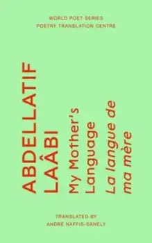 My Mother's Language, Paperback/Abdellatif Laabi