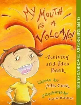 My Mouth Is a Volcano! Activity and Idea Book, Paperback/Julia Cook