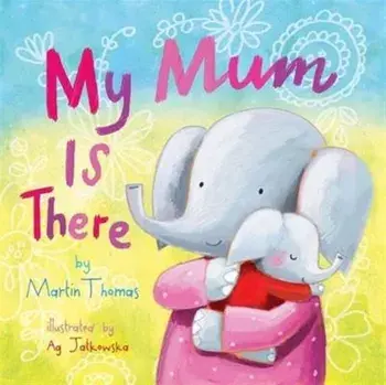My Mum is There, Paperback/Martin Thomas