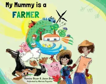 My Mummy is a Farmer, Paperback/Jason Bryan