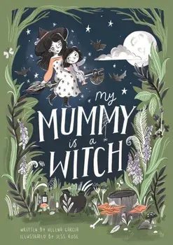 My Mummy is a Witch, Hardback/***