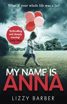 My Name is Anna, Paperback/Lizzy Barber