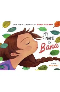 My Name Is Bana - Bana Alabed