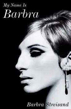 My Name is Barbra, Hardback/Barbra Streisand