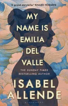 My Name is Emilia del Valle, Hardback/Isabel Allende