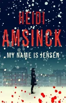 My Name is Jensen, Hardback/Heidi Amsinck