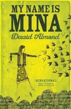 My Name is Mina, Paperback/David Almond