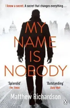My Name Is Nobody, Paperback/Matthew Richardson
