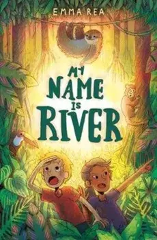 My Name is River, Paperback/Emma Rea