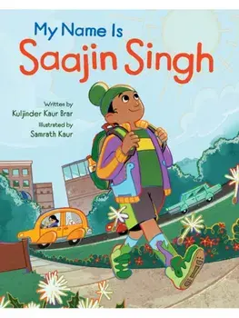 My Name is Saajin Singh, Paperback/Kuljinder Kaur Brar