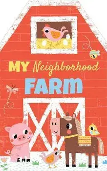 My Neighborhood Farm, Board Books/Louise Anglicas