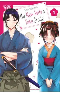 My New Wife's Fake Smile, Volume 1 - Kengo Matsumoto