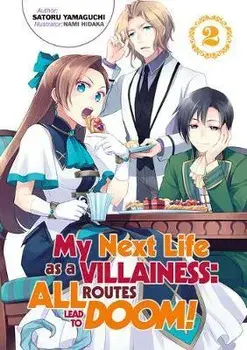My Next Life as a Villainess: All Routes Lead to Doom! Volume 2, Paperback/Satoru Yamaguchi