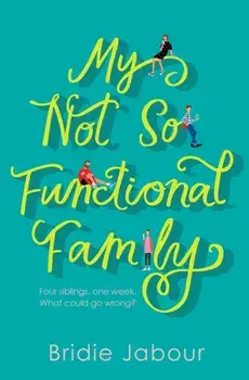 My Not So Functional Family, Paperback/Bridie Jabour