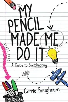 My Pencil Made Me Do It, Paperback/Carrie Baughcum