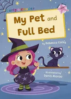 My Pet and Full Bed. (Pink Early Reader), Paperback/Rebecca Colby