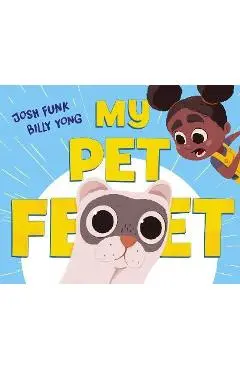 My Pet Feet - Josh Funk