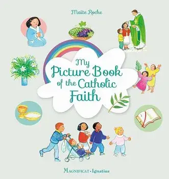 My Picture Book of the Catholic Faith, Hardcover/Maite Roche