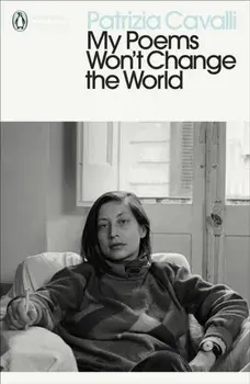 My Poems Won't Change the World, Paperback/Patrizia Cavalli