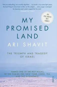 My Promised Land. the triumph and tragedy of Israel, Paperback/Ari Shavit