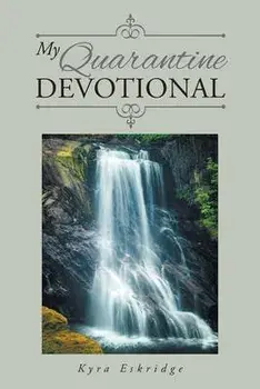 My Quarantine Devotional, Paperback/Kyra Eskridge