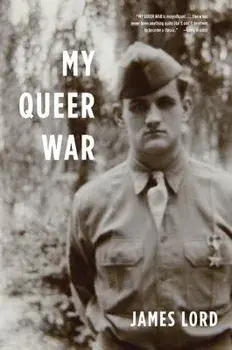 My Queer War, Paperback/James Lord