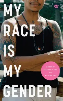 My Race Is My Gender. Portraits of Nonbinary People of Color, Paperback/***