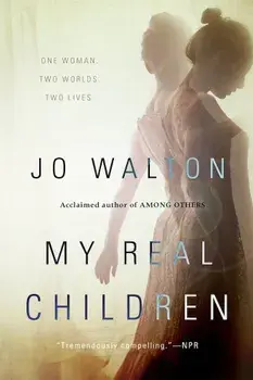 My Real Children, Paperback/Jo Walton
