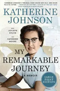 My Remarkable Journey: A Memoir, Paperback/Katherine Johnson