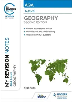 My Revision Notes: AQA A-level Geography: Second Edition, Paperback/Helen Harris