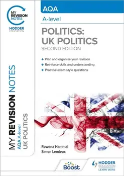 My Revision Notes: AQA A-level Politics: UK Politics Second Edition, Paperback/Simon Lemieux