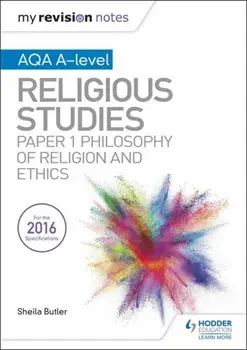 My Revision Notes AQA A-level Religious Studies: Paper 1 Philosophy of religion and ethics, Paperback/Kim Hands