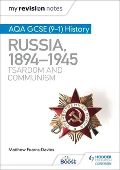 My Revision Notes: AQA GCSE (9-1) History: Russia, 1894-1945: Tsardom and communism, Paperback/Matthew Fearns-Davies