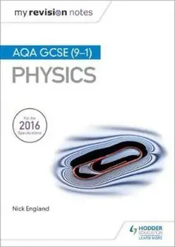 My Revision Notes: AQA GCSE (9-1) Physics, Paperback/Nick England