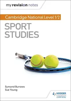 My Revision Notes: Cambridge National Level 1/2 Sport Studies, Paperback/Sue Young