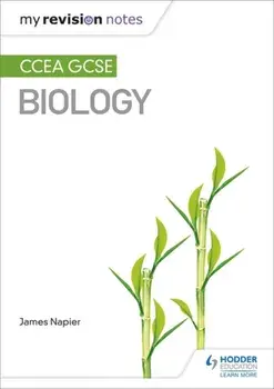 My Revision Notes: CCEA GCSE Biology, Paperback/James Napier