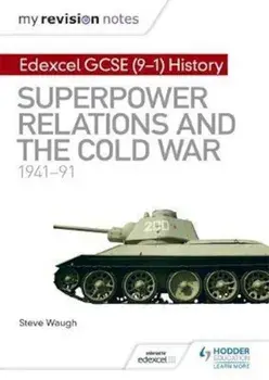 My Revision Notes: Edexcel GCSE (9-1) History: Superpower re, Paperback/Steve Waugh
