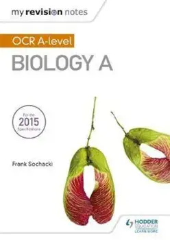 My Revision Notes: OCR A Level Biology A, Paperback/Frank Sochacki
