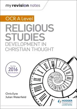 My Revision Notes OCR A Level Religious Studies: Developments in Christian Thought, Paperback/Chris Eyre