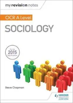 My Revision Notes: OCR A Level Sociology, Paperback/Steve Chapman