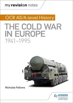 My Revision Notes: OCR AS/A-level History: The Cold War in Europe 1941-1995, Paperback/Mike Wells