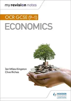 My Revision Notes: OCR GCSE (9-1) Economics, Paperback/Clive Riches
