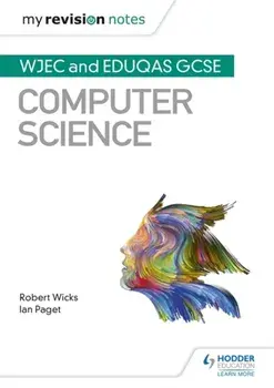 My Revision Notes: WJEC and Eduqas GCSE Computer Science, Paperback/Ian Paget
