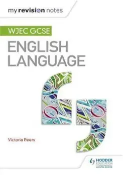 My Revision Notes: WJEC GCSE English Language, Paperback/Victoria Peers
